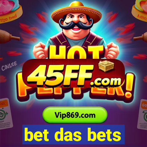 bet das bets